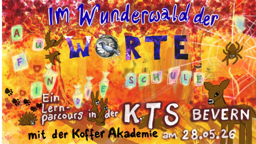 Im Wunderwald der Worte: Ein Lernparcours mit Schwerpunkt auf Kunst, Sprache und Bewegung- in und mit der KTS Bevern